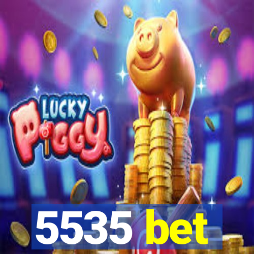 5535 bet